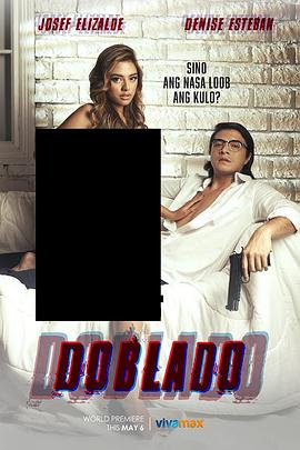 扒哥吃瓜《多布拉多 Doblado》免费在线观看