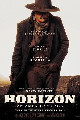 扣扣传媒《地平线 Horizon: An American Saga - Chapter 1》免费在线观看
