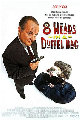 抖抈社区《一个布袋八个头 8 Heads in a Duffel Bag》免费在线观看